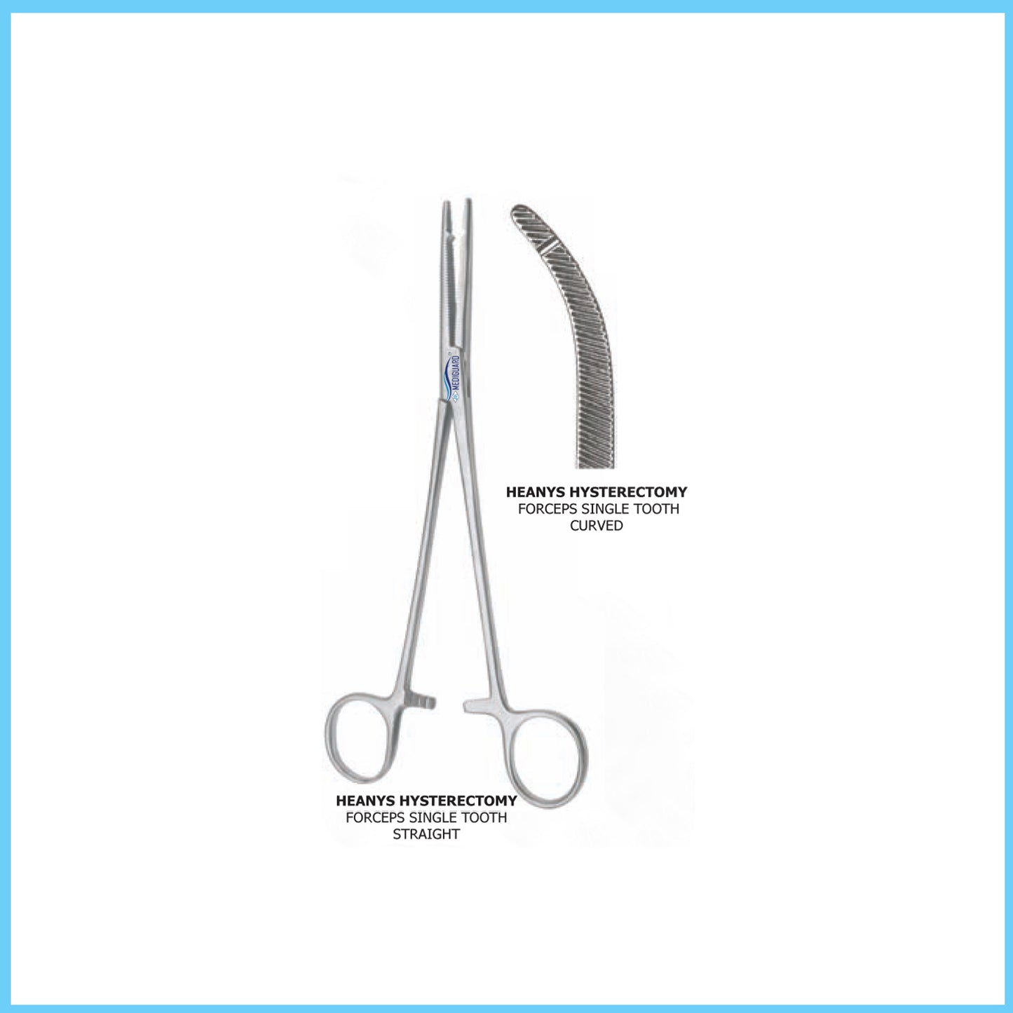 MEDIGUARD HEANYS HYSTERECTOMY SINGLE TOOTH STRAIGHT